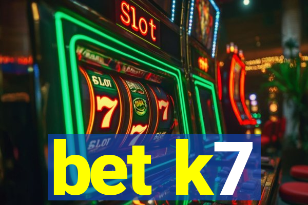 bet k7
